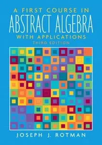 A First Course in Abstract Algebra, Third Edition (Repost)