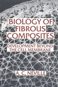 Biology of Fibrous Composites: Development beyond the Cell Membrane