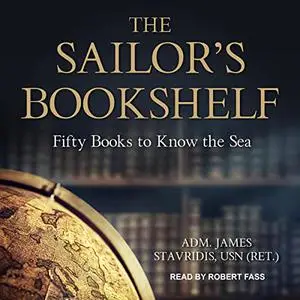 The Sailor’s Bookshelf: Fifty Books to Know the Sea [Audiobook]