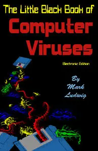 Mark A. Ludwig - The Little Black Book of Computer Viruses (repost)