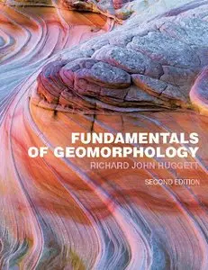 Fundamentals of Geomorphology (Routledge Fundamentals of Physical Geography Series, Second Edition) (repost)