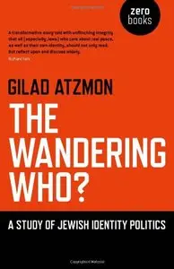 The Wandering Who?: A Study of Jewish Identity Politics (repost)