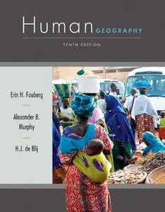 Human Geography: People, Place, and Culture, 10th edition (repost)