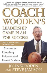 Coach Wooden's Leadership Game Plan for Success (Repost)