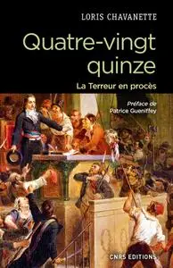 Loris Chavanette, "Quatre-vingt-quinze : La Terreur en procès"