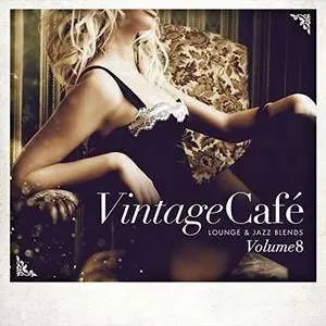 VA - Vintage Cafe Lounge And Jazz Blends Vol.8 (2016)