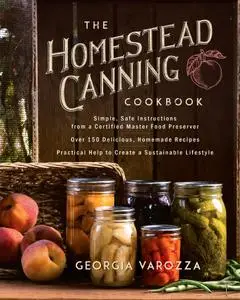 The Homestead Canning Cookbook