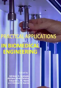 "Practical Applications in Biomedical Engineering" ed. by A.O. Andrade, A.A. Pereira, E.L.M. Naves, A.B. Soares