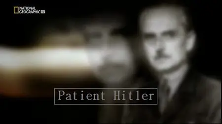National Geographic - Nazi Underworld: Patient Hitler (2013)