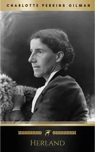 «Herland» by Charlotte Perkins Gilman