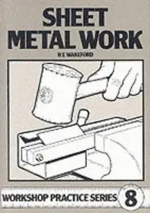 Sheet Metal Work (Workshop Pratice Series #8)