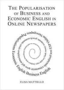 The Popularisation of Business and Economic English in Online Newspapers