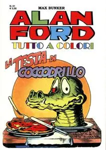 Alan Ford 061 - La Testa del Coccodrillo (Maggio 2018) (Tutto colori)