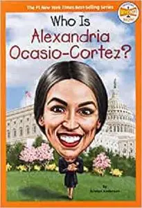 Who Is Alexandria Ocasio-Cortez? (Who HQ Now)