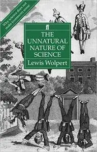 The Unnatural Nature of Science: Why Science Does Not Make (Common) Sense