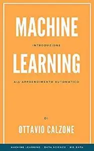 Machine Learning: Introduzione all'apprendimento automatico