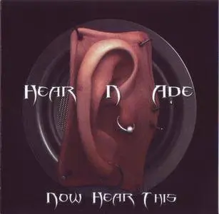 Hear N' Ade - Now Hear This (2016)
