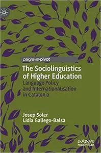 The Sociolinguistics of Higher Education: Language Policy and Internationalisation in Catalonia