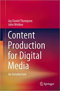 Content Production for Digital Media: An Introduction