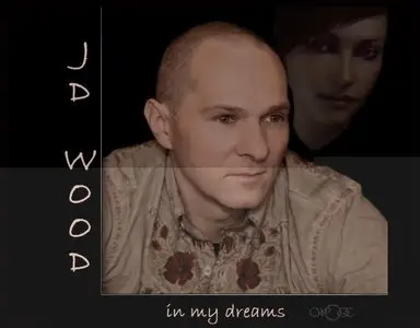 JD Wood - In My Dreams