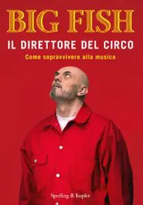 Big Fish - Il direttore del circo. Come sopravvivere alla musica