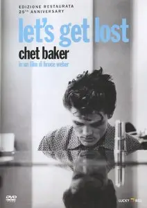 Chet Baker - Let's Get Lost Chet Baker (film by Bruce Weber) (1988) [DVD] {2014 25th Anniversary Lucky Red Edition}