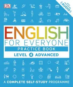 English for Everyone Practice Book Level 4 Advanced: A Complete Self-Study Programme (English for Everyone)