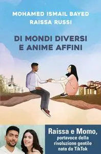 Mohamed Ismail Bayed, Raissa Russi - Di mondi diversi e anime affini