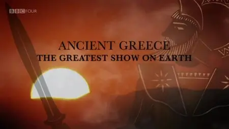 BBC - Ancient Greece: The Greatest Show on Earth (2013)