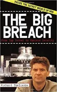 The Big Breach : From Top Secret to Maximum Security