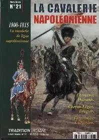 Tradition Magazine HS #21 La cavalerie napoléonienne