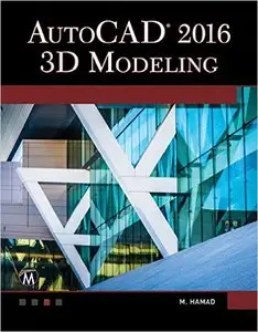 AutoCAD 2016: 3D Modeling