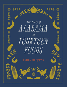 The Story of Alabama in Fourteen Foods