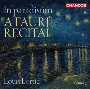 Louis Lortie - In Paradisum: A Fauré Recital, Vol. 2 (2020)
