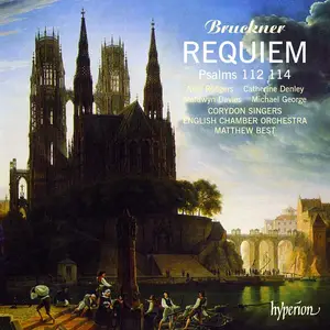 Matthew Best, English Chamber Orchestra, Corydon Singers - Anton Bruckner: Requiem in D minor (1987)