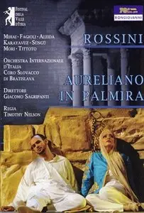 Rossini - Aureliano in Palmira (Giacomo Sagripanti, Franco Fagioli, Bogdan Mihai, Maria Aleida) [2012]