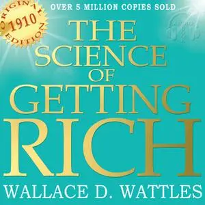 «The Science of Getting Rich» by Wallace D. Wattles