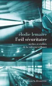 Élodie Lemaire, "L'oeil sécuritaire"