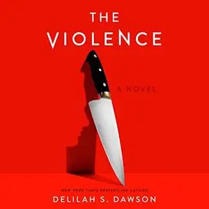 The Violence: A Novel [Audiobook]