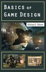 Basics of Game Design (Repost)