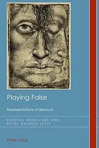 Playing False: Representations of Betrayal