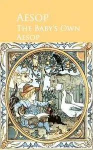 «The Baby's Own Aesop» by Aesop