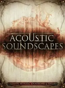 Big Fish Audio Acoustic Soundscapes KONTAKT [Re-Up]