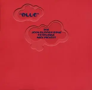 The John Dummer Band featuring Nick Pickett - Blue (1972) [Reissue 2004]