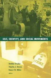 Self, Identity, and Social Movements (Social Movements, Protest and Contention)