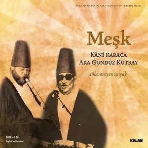 Aka Gündüz Kutbay & Kani Karaca - Meşk (2010)