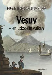 «Vesuv – en udødelig vulkan» by Henning Andersen