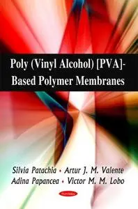 Poly (Vinyl Alcohol) PVA -Based Polymer Membranes