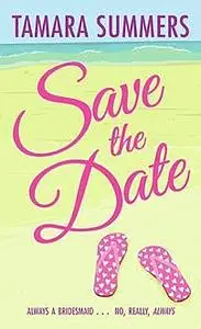 «Save the Date» by Tamara Summers