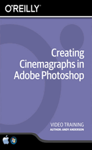 Creating Cinemagraphs in Adobe Photoshop